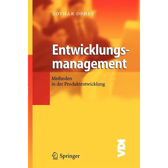 VDI-Buch Entwicklungsmanagement: Methoden in Der Produktentwicklung, (Paperback)