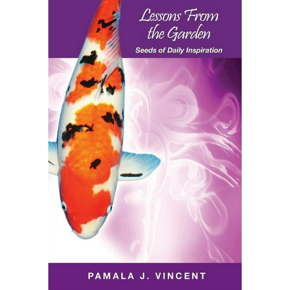 Lessons From the Garden - Seeds of Daily Inspiration, (Paperback)