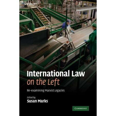 International Law on the Left: Re-Examining Marxist Legacies (Paperback)