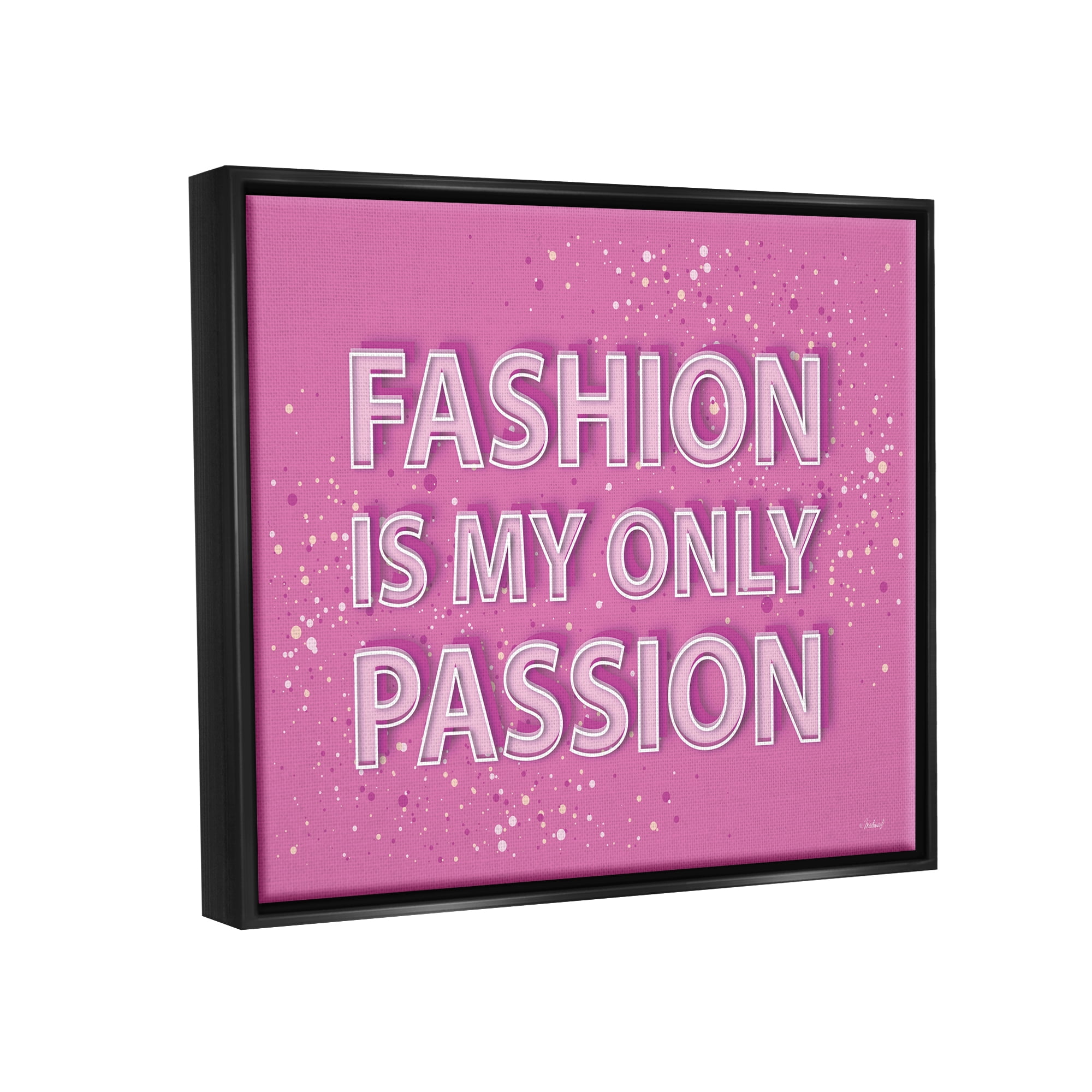 Stupell Industries Fashion is Passion Phrase Beauty & Fashion Painting Black Floater Framed Canvas Art Print Wall Art, 21 x 17