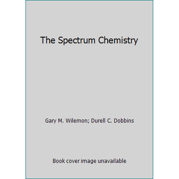 Pre-Owned The Spectrum Chemistry (Unknown) 0966657861 9780966657869
