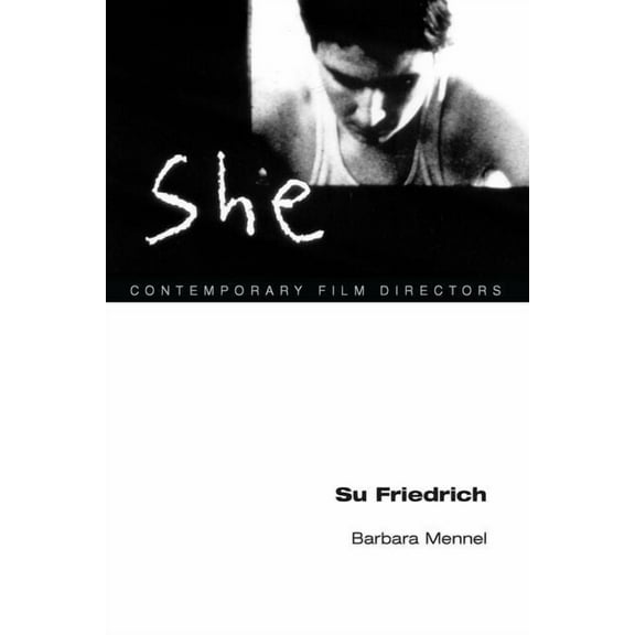 Contemporary Film Directors Su Friedrich, (Hardcover)