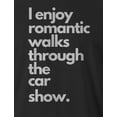 thumbnail image 2 of 9 Crowns Tees Men's "Romantic Long Walks Car Shows" T-shirt (Unisex Black, Small), 2 of 3