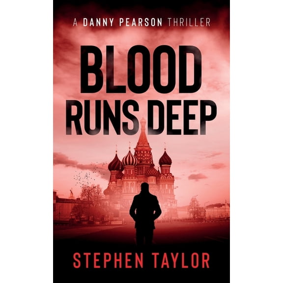 A Danny Pearson Thriller Blood Runs Deep, Book 6, (Paperback)