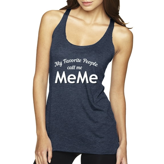 Wild Bobby My Favorite People Call Me MeMe Mother's Day Women Tri-Blend Racerback Tank Top, Vintage Navy, X-Large