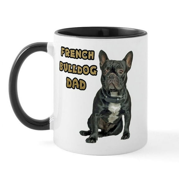 CafePress - French Bulldog Dad Mug - 11 oz Ceramic Mug - Novelty Coffee Tea Cup