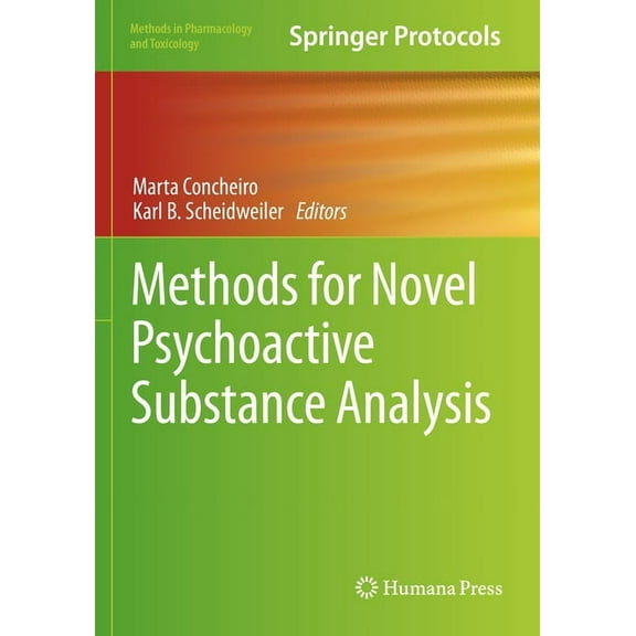 Methods in Pharmacology and Toxicology Methods for Novel Psychoactive Substance Analysis, (Paperback)