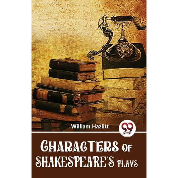 Characters Of Shakespeare'S Plays, (Paperback)