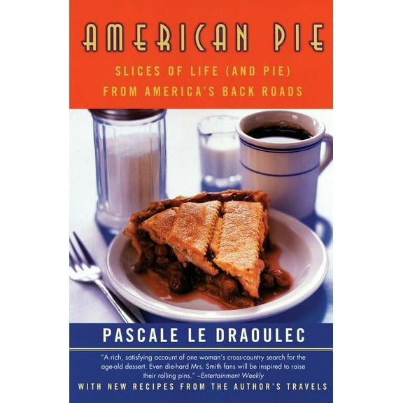 American Pie: Slices of Life (and Pie) from America's Back Roads, (Paperback)