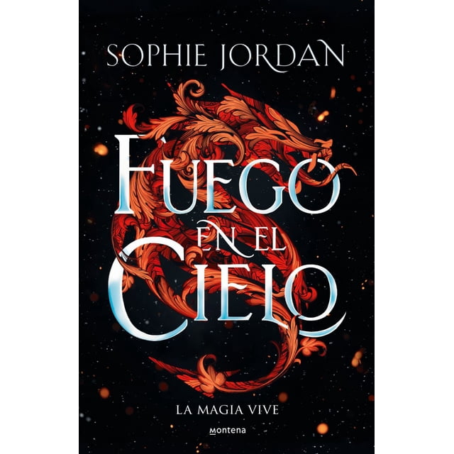 Libro Fuego En El Cielo Tapa Blanda, Autor Sophie Jordan, Editorial Montena