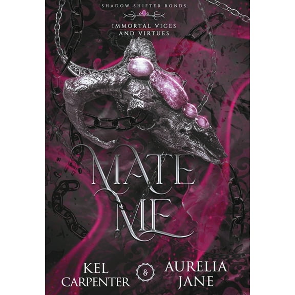 Immortal Vices and Virtues: Shadow Shift Mate Me: Discreet Edition: A Shifter God Romantasy, Book 1, (Hardcover)