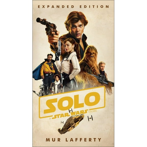 Star Wars Solo: A Star Wars Story: Expanded Edition, (Paperback)