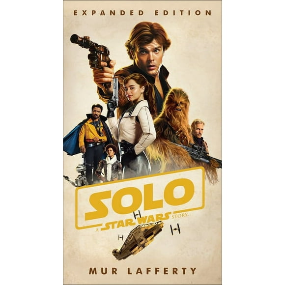 Star Wars: Solo: A Star Wars Story: Expanded Edition (Paperback)