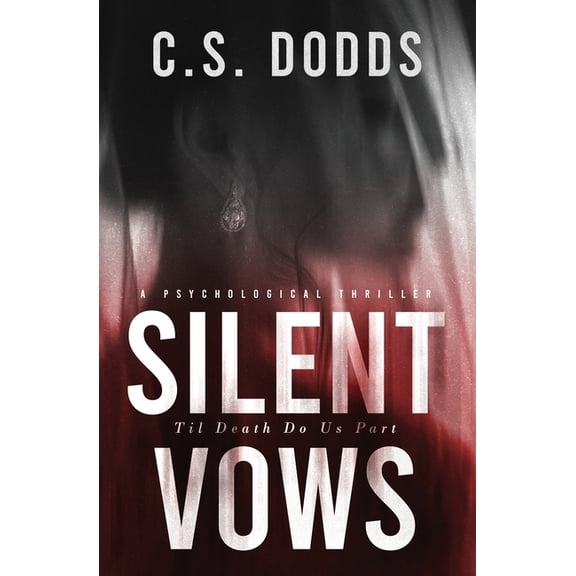 Silent Vows: A Psychological Thriller, (Paperback)