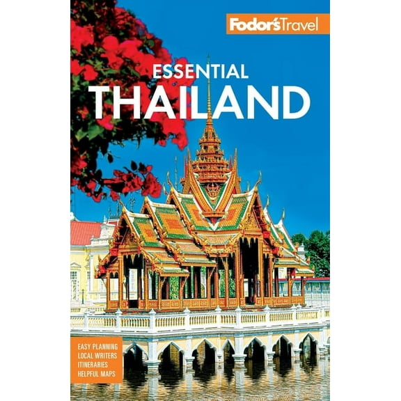Full-Color Travel Guide Fodor's Essential Thailand: With Cambodia & Laos, (Paperback)