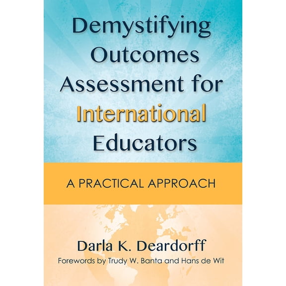 Pre-Owned Demystifying Outcomes Assessment for International Educators: A Practical Approach (Paperback) 1620361280 9781620361283