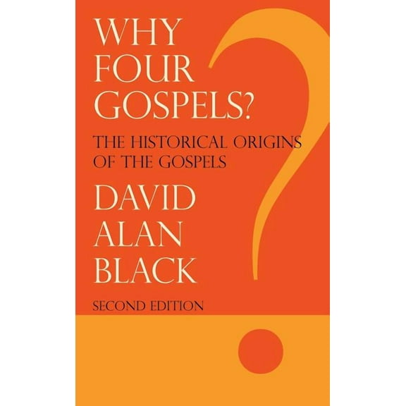 Why Four Gospels? (Hardcover)