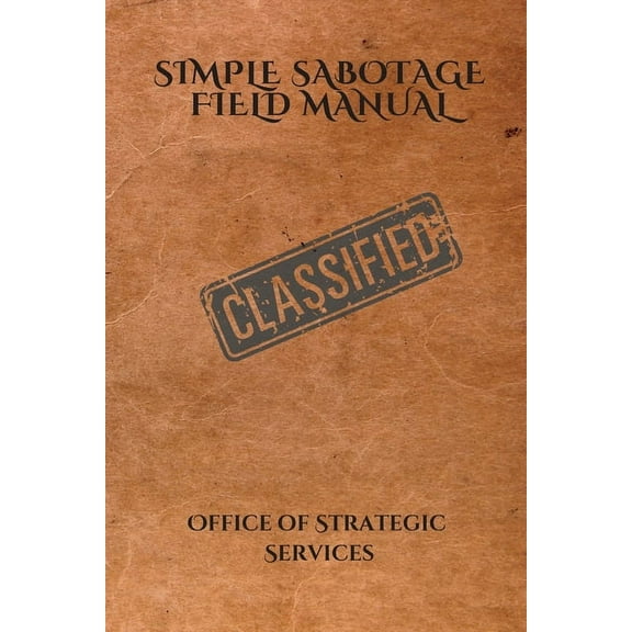 Simple Sabotage Field Manual, (Paperback)