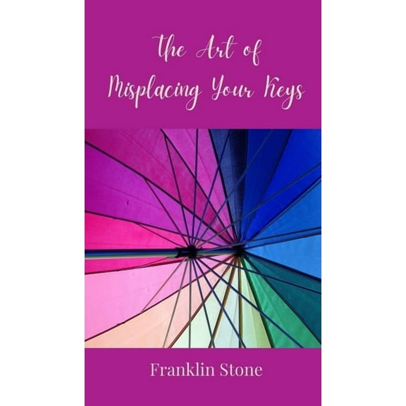 The Art of Misplacing Your Keys, (Hardcover)