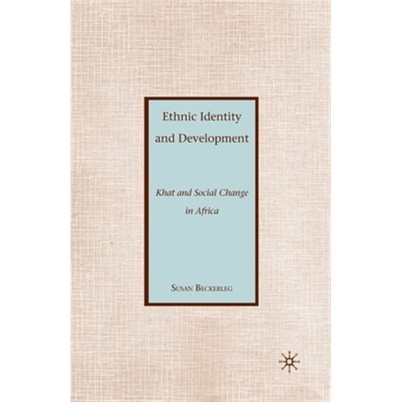 Pre-Owned Ethnic Identity and Development: Khat and Social Change in Africa, (Paperback)