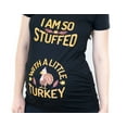 thumbnail image 3 of Thanksgiving Turkey T-shirt Maternity T-shirt I am so stuffed with this little Turkey Pregnancy Announcement Top (Medium Black), 3 of 6