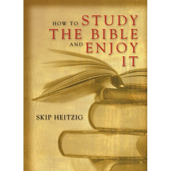 Pre-Owned How to Study the Bible and Enjoy It (Paperback) 0842337237 9780842337236