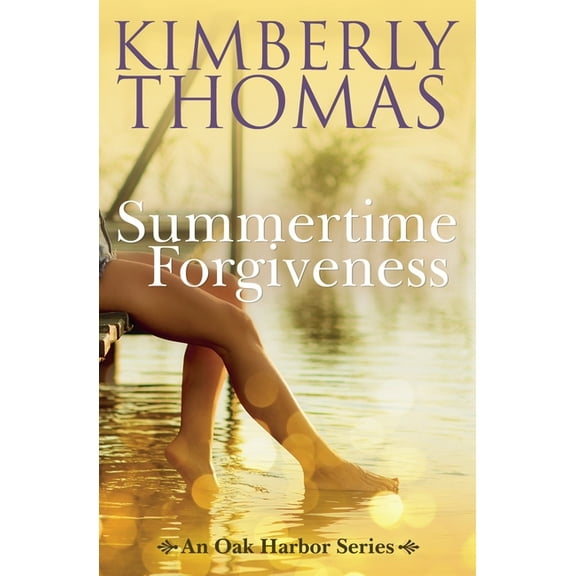 An Oak Harbor Summertime Forgiveness, Book 3, (Paperback)