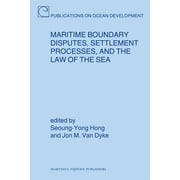 Maritime Boundary Disputes, Settlement Processes, and the Law of the Sea, (Hardcover)