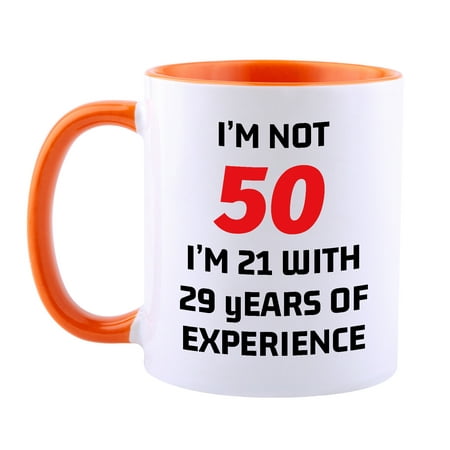 

50th Birthday Gifts for Women and Men Coffee Mug -I m Not 50 I m 21 With 29 Years Of Experience Mug- 50 Years Old Birthday Gifts Ideas for Dad Mom Friend Tea Cup