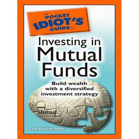 The Pocket Idiot's Guide to Investing in Mutual Funds - (Best All In One Mutual Fund)