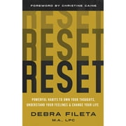 Pre-Owned Reset: Powerful Habits to Own Your Thoughts, Understand Your Feelings, and Change Your (Paperback) by Debra Fileta, Christine Caine