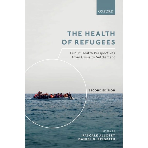 The Health of Refugees: Public Health Perspectives from Crisis to Settlement, (Paperback)