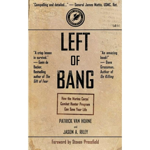 Left of Bang: How the Marine Corps' Combat Hunter Program Can Save Your Life, (Paperback)