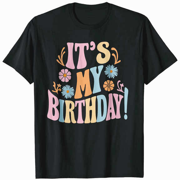 It's My Birthday Gift Time to Celebrate Tee