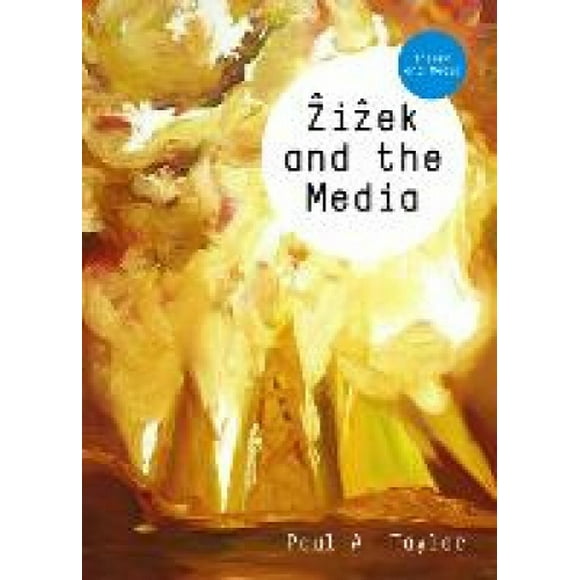 Zizek and the Media (TM - Theory and Media)