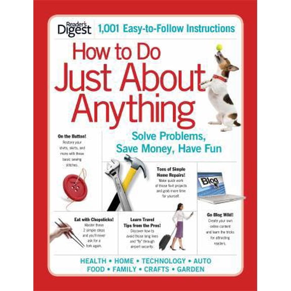 Pre-Owned How to Do Just About Anything: Solve Problems, Save Money, Have Fun (Paperback) 1606524143 9781606524145