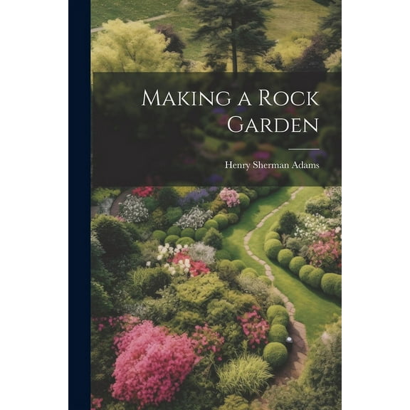 Making a Rock Garden (Paperback)