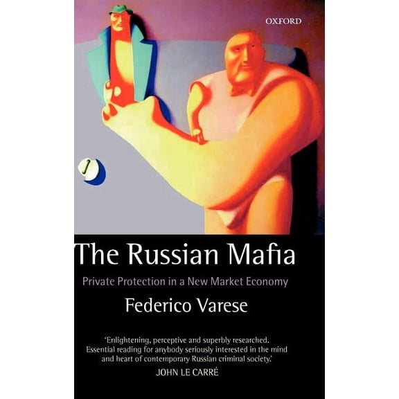 The Russian Mafia: Private Protection in a New Market Economy, (Hardcover)