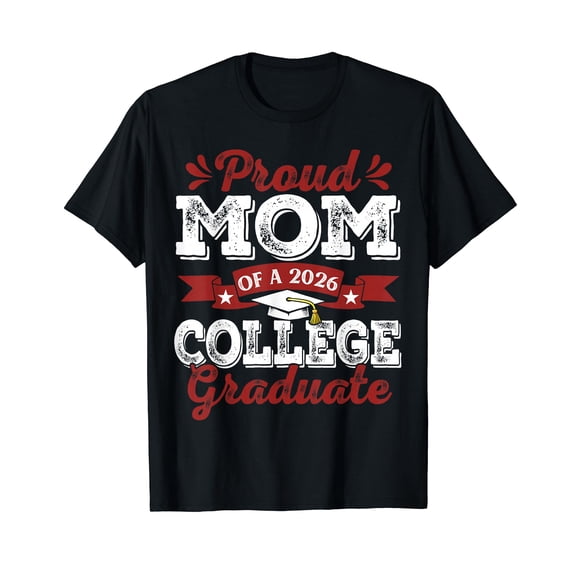 Proud Mom of 2026 Graduate College Graduation T-Shirt