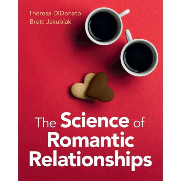 The Science of Romantic Relationships, (Paperback)