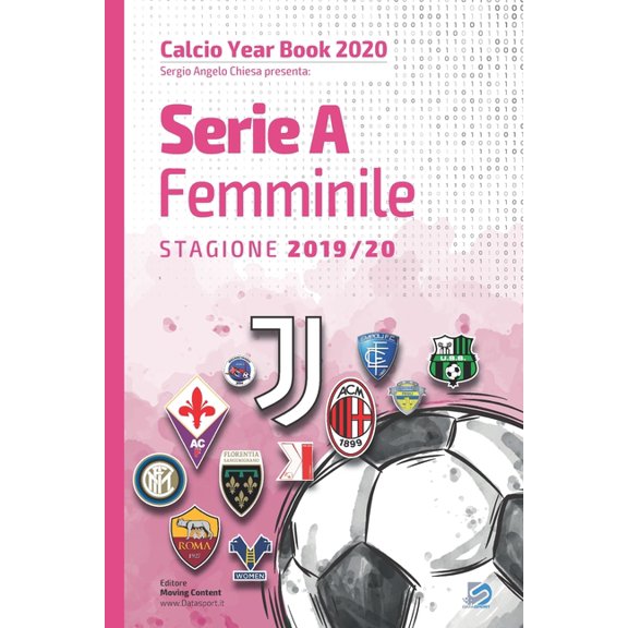 Calcio Year Book 2020: Serie A Femminile 2019/2020 : Tutto il calcio in cifre (Series #2) (Paperback)