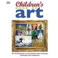 thumbnail image 2 of DK Children's Book of: Children's Book of Art : An Introduction to the World's Most Amazing Paintings and Sculptures (Hardcover), 2 of 4