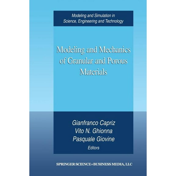 Modeling and Simulation in Science, Engi Modeling and Mechanics of Granular and Porous Materials, (Paperback)