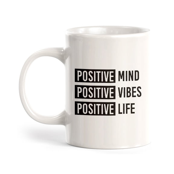 Positive Mind Positive Vibes Positive Life 11oz Plastic Coffee Mug