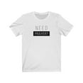 thumbnail image 2 of Need Prayer Women’s Unisex Jersey Short Sleeve Tee, 2 of 11