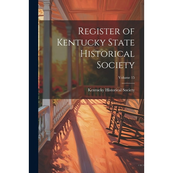 Register of Kentucky State Historical Society; Volume 15 (Paperback)