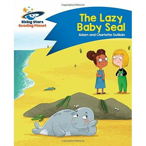 Reading Planet - The Lazy Baby Seal - Blue: Comet Street Kids