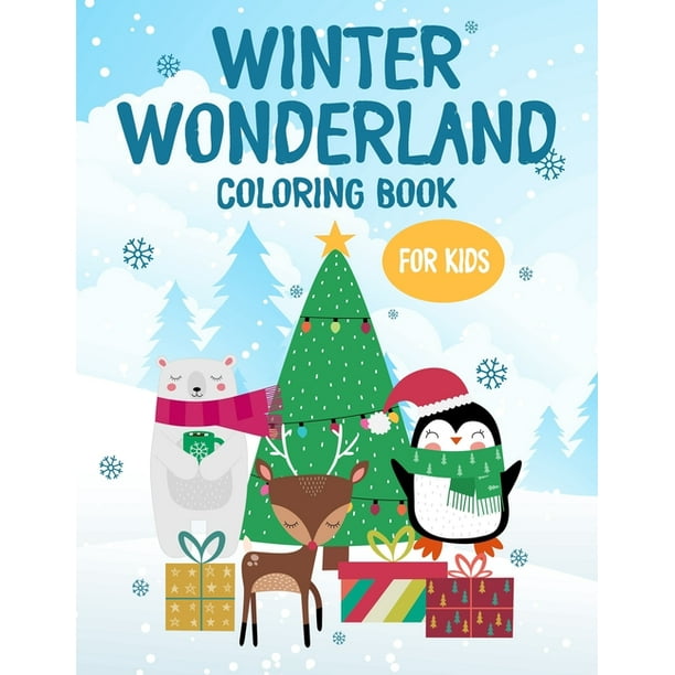 Winter Wonderland Coloring Book For Kids: Fun-Filled Book For Coloring, Tracing, And More For Kids, Winter Animals To Co