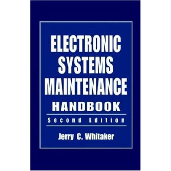 Pre-Owned Electronic Systems Maintenance Handbook (Hardcover) by Jerry C Whitaker