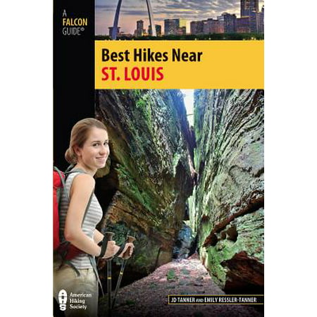Best Hikes Near St. Louis - eBook (The Best Of St Louis)